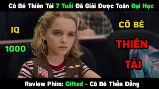 Cô Bé Thiên Tài 7 Tuổi Đã Có Thể Giải Được Toán Cấp Đại Học Review Phim Gifted Cô Bé Thiên Tài