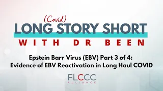 Epstein Barr Virus (EBV) Part 3 of 4: Evidence of EBV Reactivation in Long Haul COVID