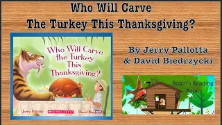 A Children's Read Aloud: Who Will Carve The Turkey This Thanksgiving? By Jerry Pallotta