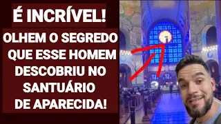 Olhem o Que Esse Homem Descobriu No Santuário De Aparecida, é Incrível!