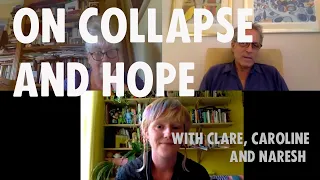 On Collapse and Hope with Clare, Caroline and Naresh | Extinction Rebellion UK