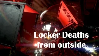 Alien Isolation Special - Locker Deaths from outside