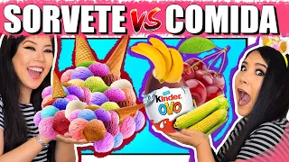 SORVETE VS COMIDA! | Blog das irmãs