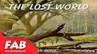 The Lost World Full Audiobook by Sir Arthur Conan DOYLE by Action & Adventure Fiction