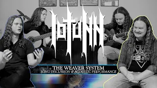 IOTUNN - The Weaver System - Song Discussion & Acoustic Performance