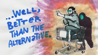 Will Wood - ...well, better than the alternative (Official Video)