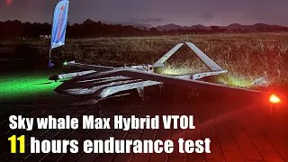 Sky Whale Max hybrid VTOL: 11 hours endurance test