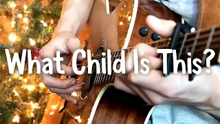 What Child Is This - Fingerstyle Guitar Cover - Fingerstyle Christmas Guitar