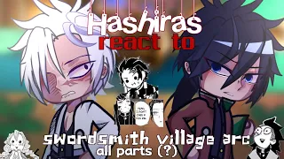 //Hashira reacts to Swordsmith village arc// All parts// A compilation by Lyrical_Zx//