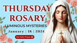 THE ROSARY TODAY❣️LUMINOUS  MYSTERIES❣️JANUARY 18, 2024 HOLY ROSARY MONDAY PRAY FOR GOD'S PROTECTION