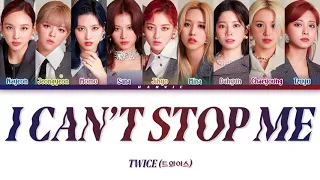 TWICE (트와이스) - 'I Can't Stop Me' Lyrics (Color Coded/Han/Rom/Eng)