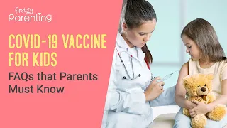 COVID-19 Vaccine for Children - What Parents Need to Know
