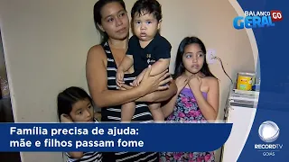 FAMÍLIA PRECISA DE AJUDA: MÃE E FILHOS PASSAM FOME