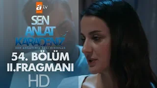 Sen Anlat Karadeniz 54.  Bölüm 2.Fragmanı