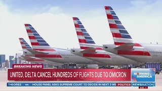 United, Delta cancel hundreds of flights due to omicron | Morning in America
