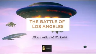 The Battle of Los Angeles: UFOs Over California in World War Two