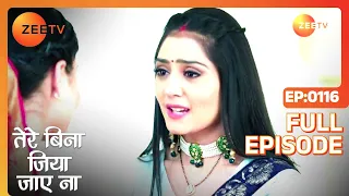 Tere Bina Jiya Jaye Naa - Thriller Tv Serial - Full Epi - 116 - Avinesh Rekhi,Anjali Tatrari-Zee TV