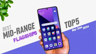 Best Mid Range Flagship Phones 🔥 2024 TOP 5 #midrangephone #may #June