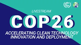Leaders' Event: Accelerating Clean Technology, Innovation and Deployment
