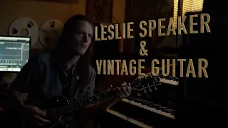 Leslie Speaker and Vintage Greco Guitar! Studio Hang-Out with Audio Examples and Gear Talk 2024