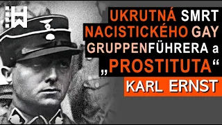 Děsivá POPRAVA Karla Ernsta - brutálního nacistického vůdce SA zavražděného během Noci dlouhých nožů