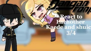 Danganronpa react to eachother| kaede and shuichi| part 3/4| saimatsu|