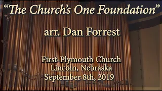 "The Church's One Foundation" , arr. Dan Forrest