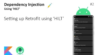 #2 Setting up Retrofit using HILT