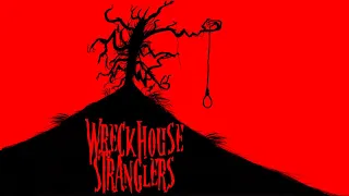 Wreckhouse Stranglers - Minus the Blowjob (Psychobilly)