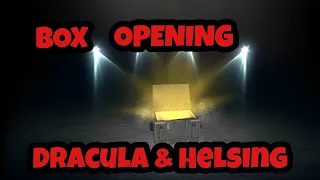 DRACULA AND HELSING BOX OPENING