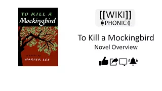 To Kill a Mockingbird - Novel Overview | WikiPhonic