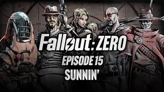 Episode 15 | Sunnin' | Fallout: Zero