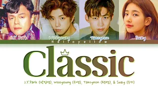 J.Y Park, Taecyeon, Wooyoung, Suzy - Classic Lyrics (박진영, 택연, 우영, 수지 - Classic 가사) [Han/Rom/Eng]