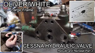 Oliver/White Cessna Hydraulic Valve Rebuild and Reinstall- Part 2