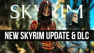 Skyrim is About to Get a New Update & DLC