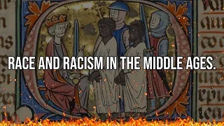 Race and Racism and the Middle Ages | Dr. Paul Sturtevant | Dr. Amy Kaufman