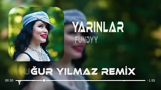 Fundyy - Yarınlar ( Uğur Yılmaz Remix ) | Seni Sevdim Kendime Kefilim Var ya.