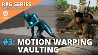 Unreal Engine 5 RPG Tutorial Series - #3: Vaulting with Motion Warping