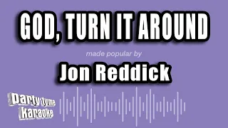 Jon Reddick - God, Turn it Around (Karaoke Version)