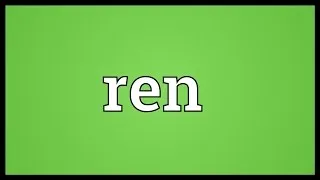 Ren Meaning