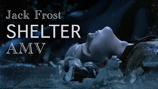 Jack Frost - Shelter │ROTG AMV│