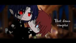 "That damn vampire" GAY love story ♡ Mini movie ~GCMM GLMM~