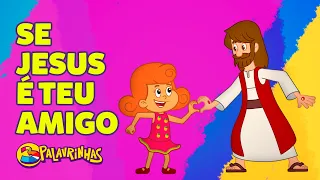 Se Jesus é Teu amigo Remake - 3 Palavrinhas OFICIAL