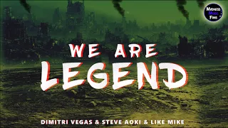 Dimitri Vegas & Steve Aoki & Like Mike - We Are Legend (Ft.  Matthew Khoma) [Best Quality]