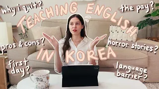 Teaching in Seoul, Korea Q&A 🇰🇷 Pros & Cons? Why I Quit? Horror Stories? | My Experience