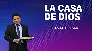 La casa de Dios | Pr Joel Flores | sermones adventistas