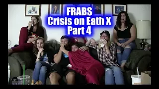 FRABS Crisis on Earth X Part FOUR