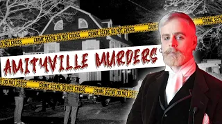 Amityville Murders Explained:  Facts, not myths