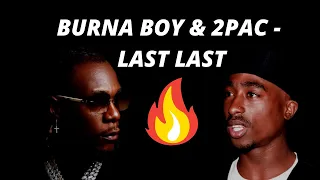 BURNA BOY & 2PAC - LAST LAST (Remix by Foreign Legend)