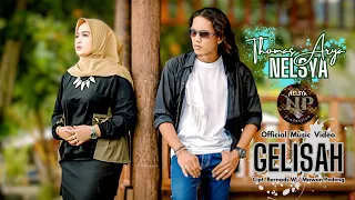 NELSYA FEAT THOMAS ARYA - GELISAH (Official Music Video)